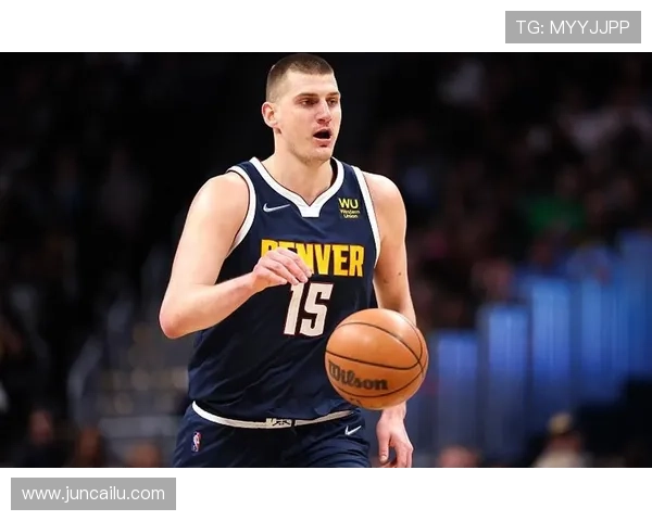 约基奇三节轰准三双状态火热新赛季有望再度冲击NBA常规赛MVP